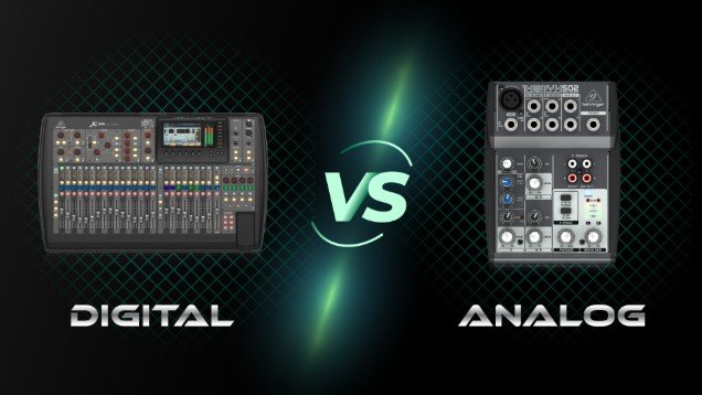 Digital Mixer  Or Analog Mixer – Which is Better?